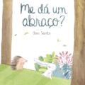 Me dá um abraço?